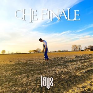 Intervista a Layz: Che Finale è il suo nuovo singolo (LAYZ1 300x300)