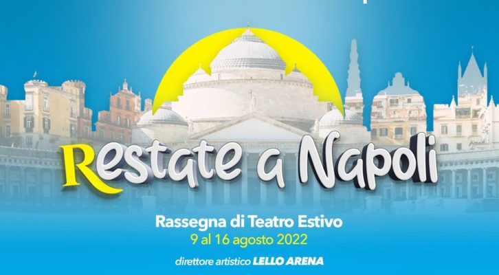 Entra nel vivo la kermesse di eventi “Restate a Napoli”