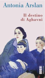 Il destino di Aghavnì, il nuovo libro di Antonia Arslan (Il destino di Aghavni il nuovo libro di Antonia Arslan 174x300)