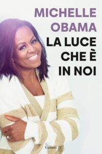 Recensione libri: "La luce che è in noi" di Michelle Obama (La luce che e in noi di Michelle Obama 200x300)