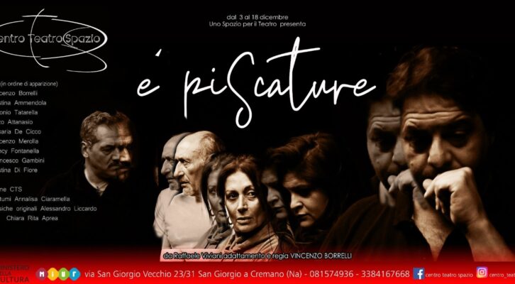 ’E Piscature di Raffaele Viviani al Centro Teatro Spazio