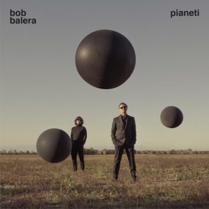 Bob Balera: da Battisti a Carella passando per la vita vissuta (Pianeti cover album 300x300)