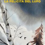 Recensione libri: Paolo Cognetti torna con Giù nella valle