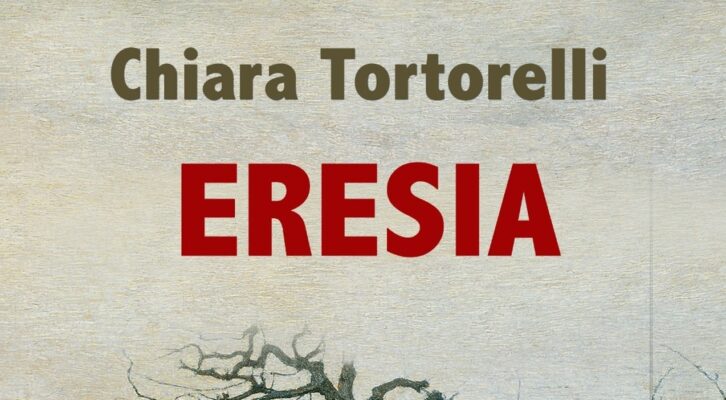Eresia, il nuovo libro di Chiara Tortorelli