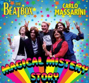 Al Teatro Acacia arriva il nuovo spettacolo di The Beatbox e Carlo Massarini (Magical Mistery Story 300x282)